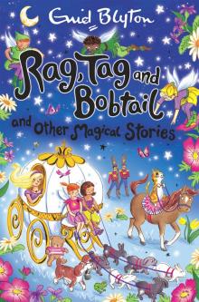      Rag, Tag and Bobtail and Other Magical Stories