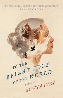      To the Bright Edge of the World