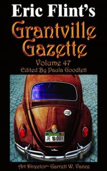      Grantville Gazette Volume 47