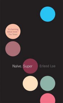      Naïve. Super