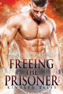      Freeing the Prisoner: Kindred Tales