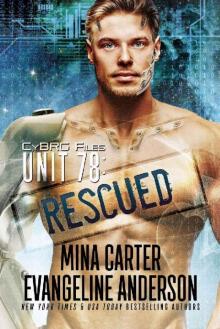     UNIT 78: RESCUED (CyBRG Files Book 2)