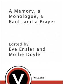      A Memory, a Monologue, a Rant, and a Prayer
