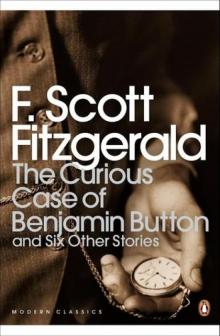 The Curious Case of Benjamin Button and Six Other Stories
