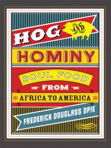      Hog and Hominy: Soul Food From Africa to America