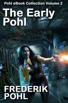      The Early Pohl