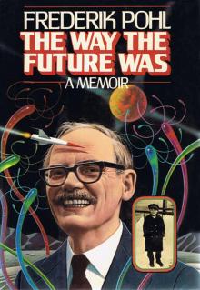      The Way the Future Was: A Memoir