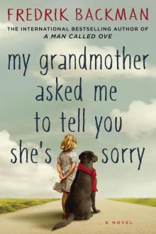      My Grandmother Asked Me to Tell You She's Sorry