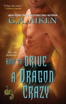      How to Drive a Dragon Crazy