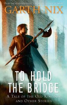      To Hold the Bridge