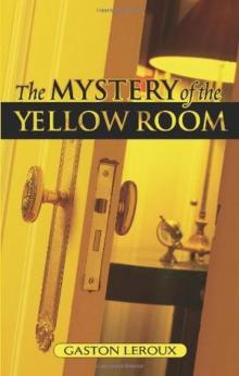 The Mystery of the Yellow Room The Mystery of the Yellow Room