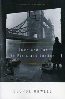      Down and Out in Paris and London