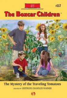      The Mystery of the Traveling Tomatoes