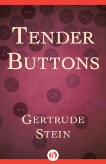      Tender Buttons