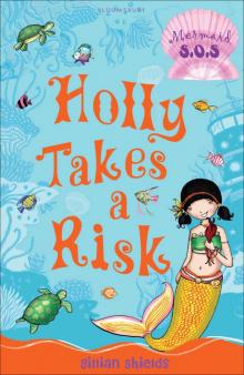      Holly Takes a Risk