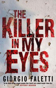      The Killer in My Eyes. By G. Faletti