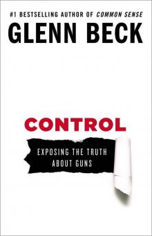      Control: Exposing the Truth About Guns