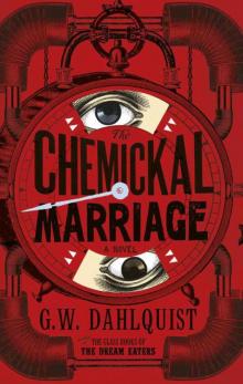      The Chemickal Marriage