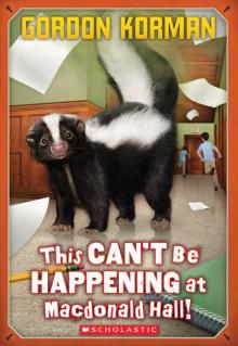      This Can't Be Happening at MacDonald Hall!
