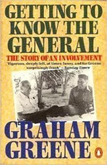     Getting to Know the General: The Story of an Involvement