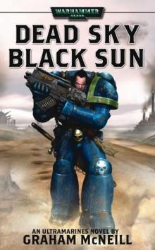      Warhammer - Ultramarines 03 - Dead Sky, Black Sun (McNeill, Graham)