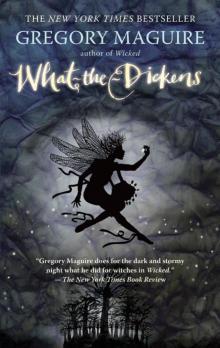      What-The-Dickens: The Story of a Rogue Tooth Fairy