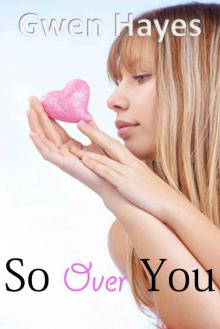      So Over You