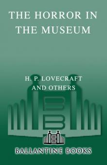      The Horror in the Museum