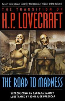      The Road to Madness