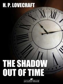      The Shadow Out of Time