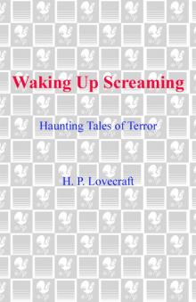      Waking Up Screaming: Haunting Tales of Terror