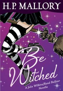      Be Witched (Novella): A Jolie Wilkins/Rand Balfour Novella