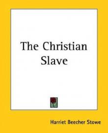      The Christian Slave