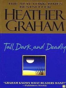      Tall, Dark, and Deadly