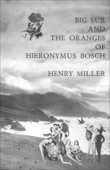      Big Sur and the Oranges of Hieronymus Bosch