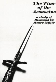      The Time of the Assassins: A Study of Rimbaud