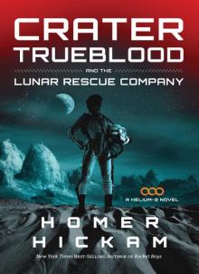      Crater Trueblood and the Lunar Rescue Company