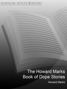      The Howard Marks Book of Dope Stories
