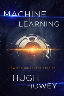      Machine Learning: New and Collected Stories
