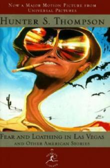      Fear and Loathing in Las Vegas and Other American Stories