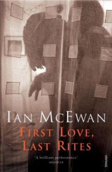      First Love, Last Rites