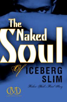      The Naked Soul of Iceberg Slim