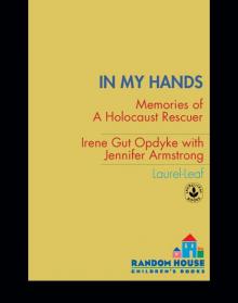      In My Hands: Memories of a Holocaust Rescuer
