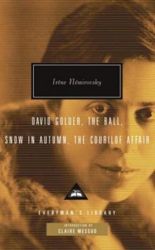      David Golder, the Ball, Snow in Autumn, the Courilof Affair