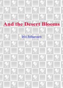      And the Desert Blooms