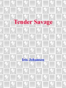      Tender Savage