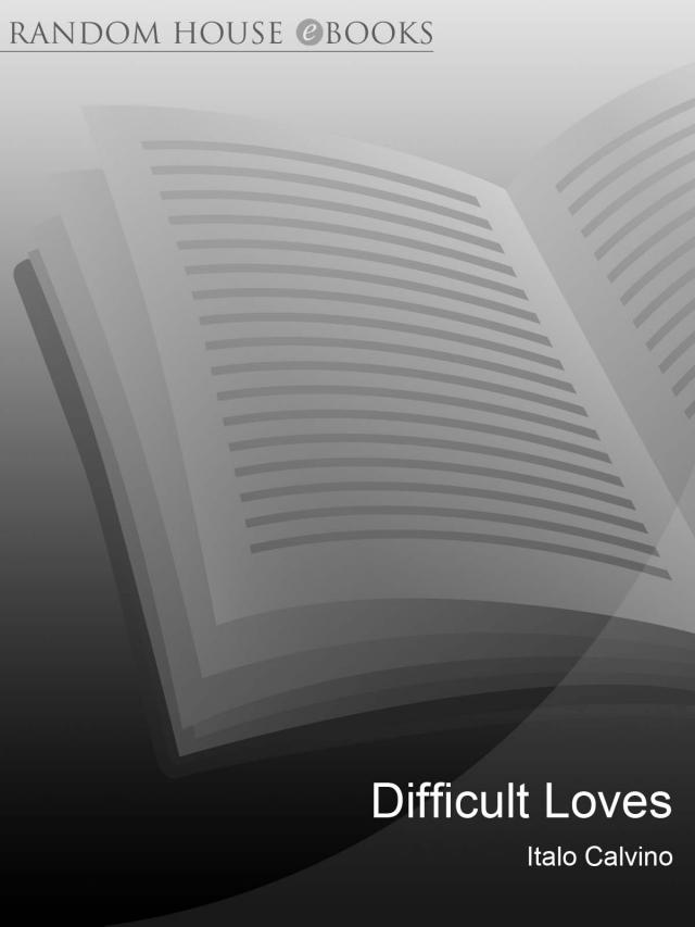 italo calvino difficult loves italo calvino difficult loves