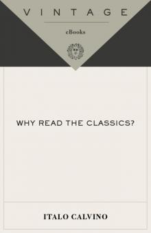      Why Read the Classics?
