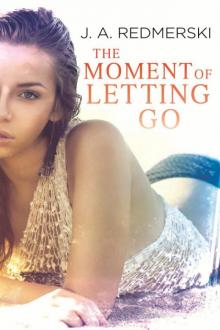     The Moment of Letting Go