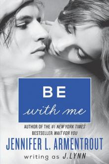      Be With Me